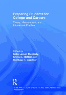 Preparing Students for College and Careers: Theory, Measurement, and Educational Practice