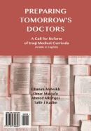 Preparing Tomorrow's Doctors: A Call for Reform of Iraqi Medical Curricula (Arabic and English)