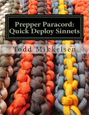 Prepper Paracord: Quick Deploy Sinnets - Mikkelsen, Todd