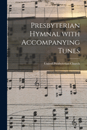 Presbyterian Hymnal With Accompanying Tunes