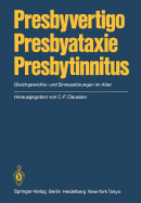 Presbyvertigo Presbyataxie Presbytinnitus: Gleichgewichts- Und Sinnesstorungen Im Alter