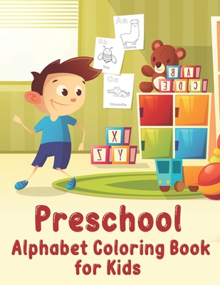 Preschool Alphabet Coloring Book: My First Toddler Alphabet Coloring Book with ABC Letters - Knight, Alexander