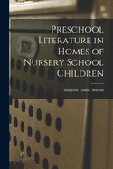 Preschool Literature in Homes of Nursery School Children