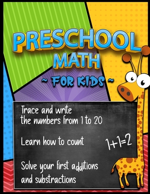 Preschool Math for Kids (Workbook Age 3+): Learning numbers by tracing and writing, Learning counting, Learning addition and substraction, Homeschooling Activity Book, Prepare for school - Weiler, Michael