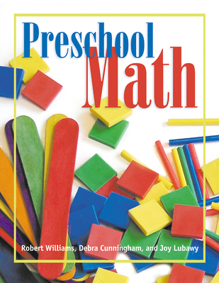 Preschool Math - Williams, Robert, Edd, and Cunningham, Elizabeth, and Lubawy, Joy