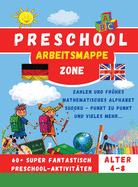 Preschool Workbook - Vorschule Arbeitsmappe: Zahlen und fr?hes mathematisches Alphabet Sudoku - Punkt zu Punkt und vieles mehr...