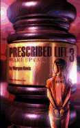 Prescribed Life 3: Wake-up Call