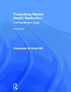 Prescribing Mental Health Medication: The Practitioner's Guide