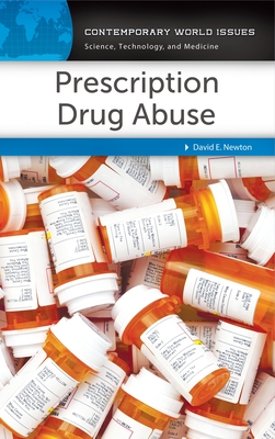 Prescription Drug Abuse: A Reference Handbook - Newton, David E