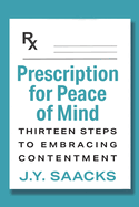 Prescription for Peace of Mind: Thirteen Steps to Embracing Contentment