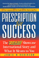 Prescription for Success: The Rexall Showcase International Story and What It Means to You