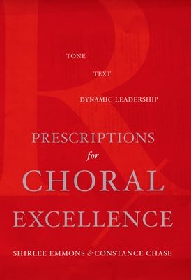 Prescriptions for Choral Excellence - Emmons, Shirlee, and Chase, Constance
