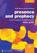 Presence and Prophecy Study Guide: A Heart for Mission in Theological Education