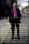 Presences: A Bishop's Life in the City - Moore, Paul, Reverend, Jr.