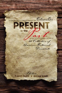 Present in the Past: A Collection of American Historical Documents, Volume One - eBook