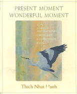 Present Moment Wonderful Moment: Mindfulness Verses for Daily Living
