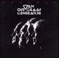 Present - Van der Graaf Generator