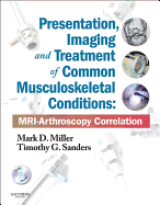 Presentation, Imaging and Treatment of Common Musculoskeletal Conditions: MRI-Arthroscopy Correlation