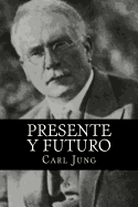 Presente y Futuro (Spanish Edition) (Special Edition)