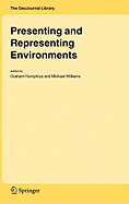 Presenting and Representing Environments