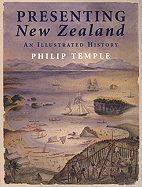 Presenting New Zealand: An Illustrated History