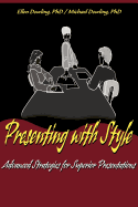 Presenting with Style: Advanced Strategies for Superior Presentation