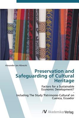 Preservation and Safeguarding of Cultural Heritage - Albrecht Alexander Jan