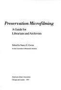 Preservation Microfilming: A Guide for Librarians and Archivists