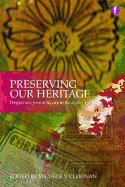 Preserving Our Heritage: Perspectives from Antiquity to the Digital Age