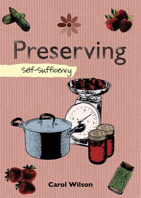 Preserving: Self-Sufficiency - Wilson, Carol