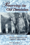 Preserving the Old Dominion: Historic Preservation and Virginia Traditionalism
