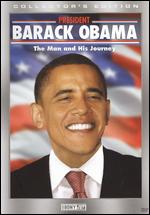 President Barack Obama: The Man and His Journey - Maria Arita Howard
