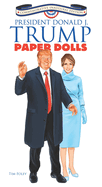 President Donald J. Trump Paper Dolls: Commemorative Inaugural Edition