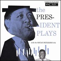 President Plays with the Oscar Peterson Trio - Lester Young