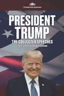 President Trump - The Collected Speeches (2017-2020) Extended Edition