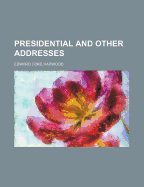 Presidential and Other Addresses