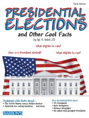 Presidential Elections and Other Cool Facts - Sobel J D, Syl