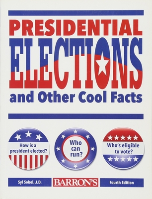 Presidential Elections and Other Cool Facts - Sobel, Syl