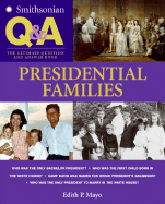Presidential Families: The Ultimate Question and Answer Book