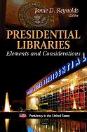 Presidential Libraries: Elements & Considerations