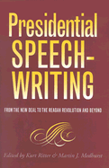 Presidential Speechwriting: From the New Deal to the Reagan Revolution and Beyond Volume 7