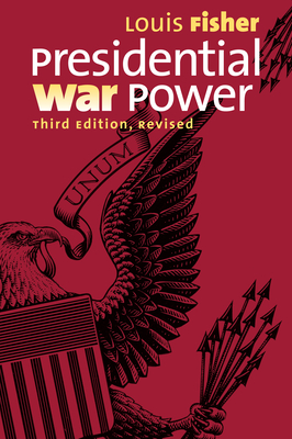 Presidential War Power - Fisher, Louis