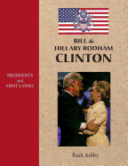 Presidents and First Ladies: Bill & Hillary Rodham Clinton