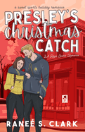 Presley's Christmas Catch: A Sweet Sports Holiday Romance