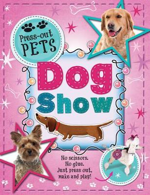 Press-Out Pets: Dog Show - Kespert, Deborah