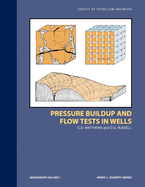 Pressure Buildup and Flow Tests In Wells: Monograph 1