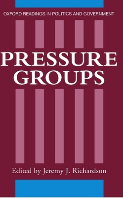 Pressure Groups - Richardson, Jeremy J (Editor)