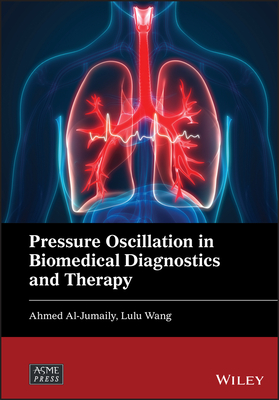 Pressure Oscillation in Biomedical Diagnostics and Therapy - Al-Jumaily, Ahmed, and Wang, Lulu