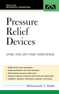 Pressure Relief Devices: Asme and API Code Simplified