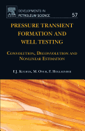 Pressure Transient Formation and Well Testing: Convolution, Deconvolution and Nonlinear Estimation